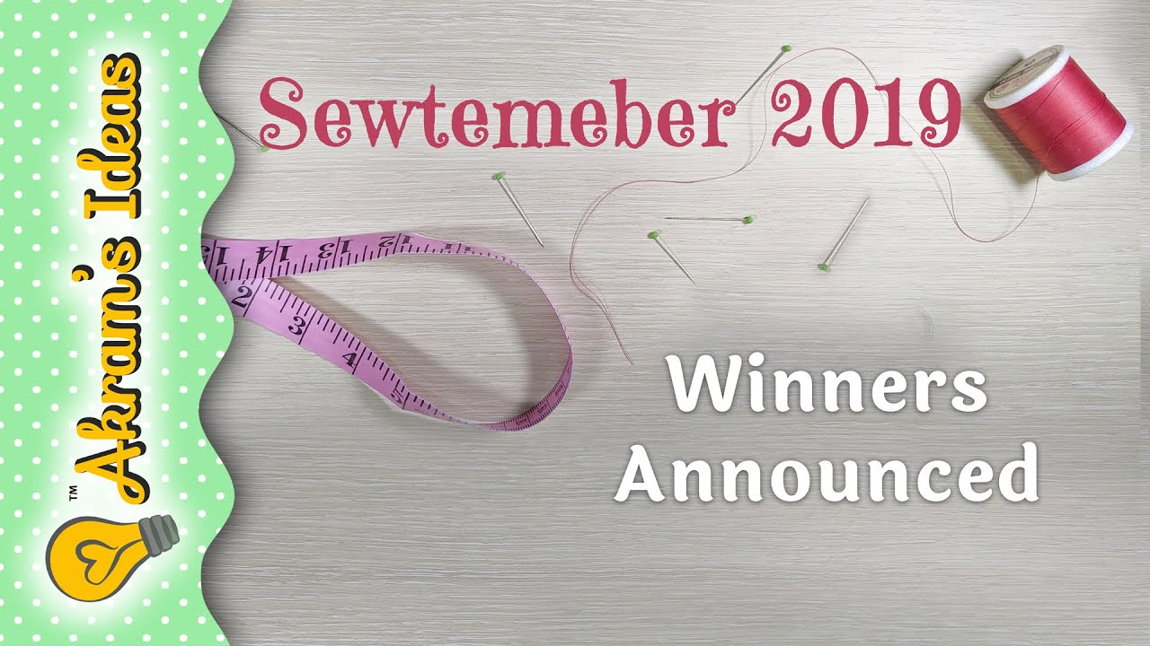 Akram's Ideas Sewtember 2019 Winners