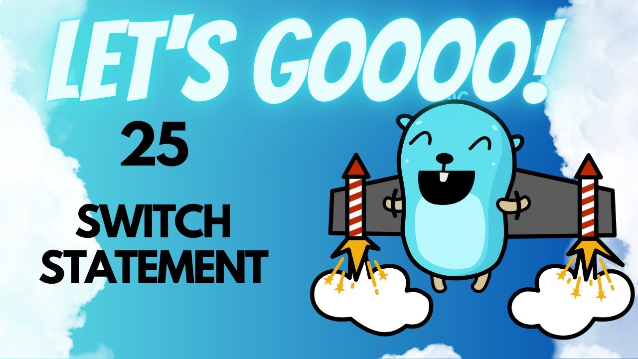 Golang for Beginners - 25 - Switch Statement