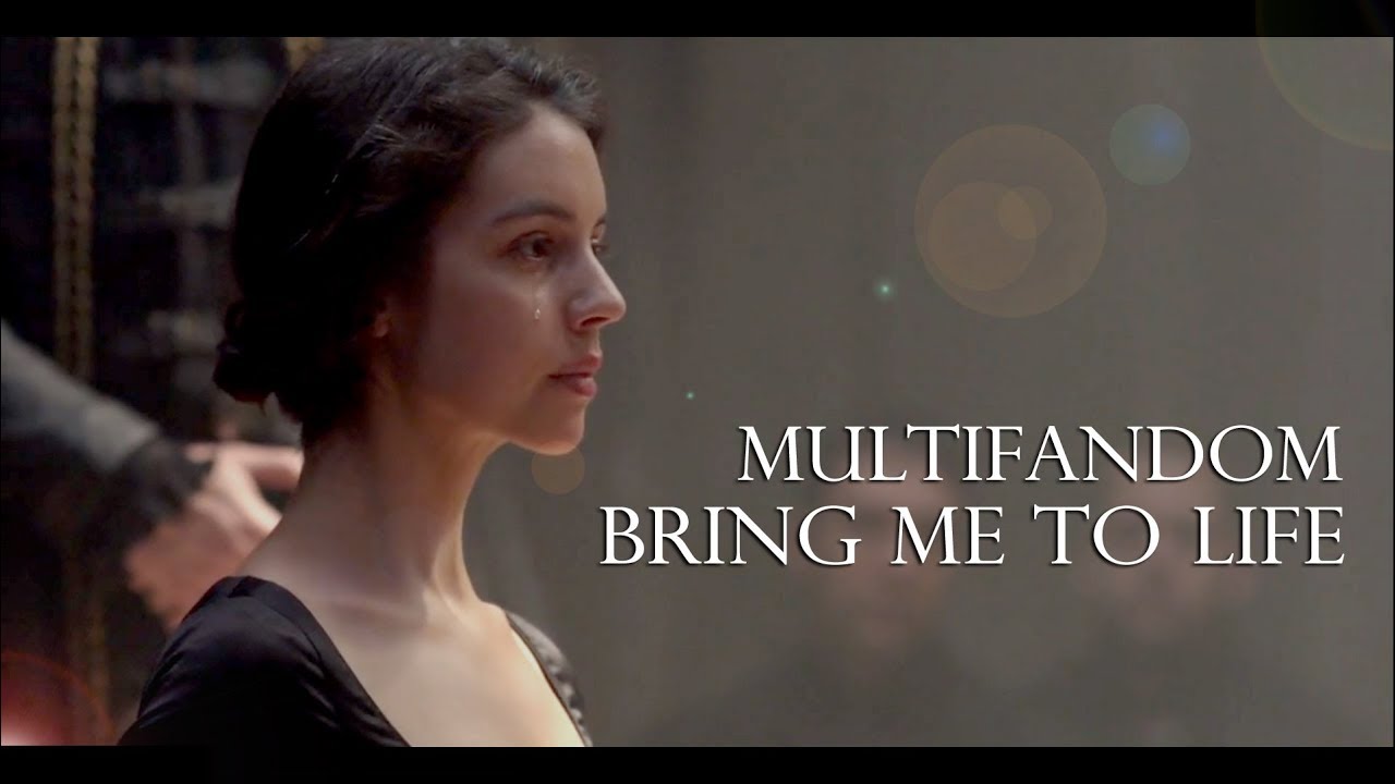 Multifandom ► Bring me to life