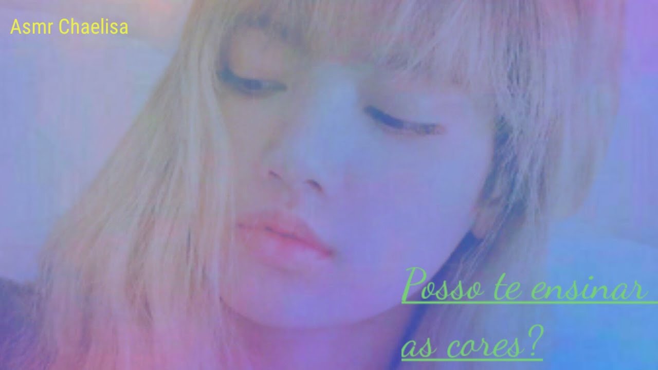 [💙💜💚]Posso te ensinar as cores?3/?(Asmr Chaelisa)