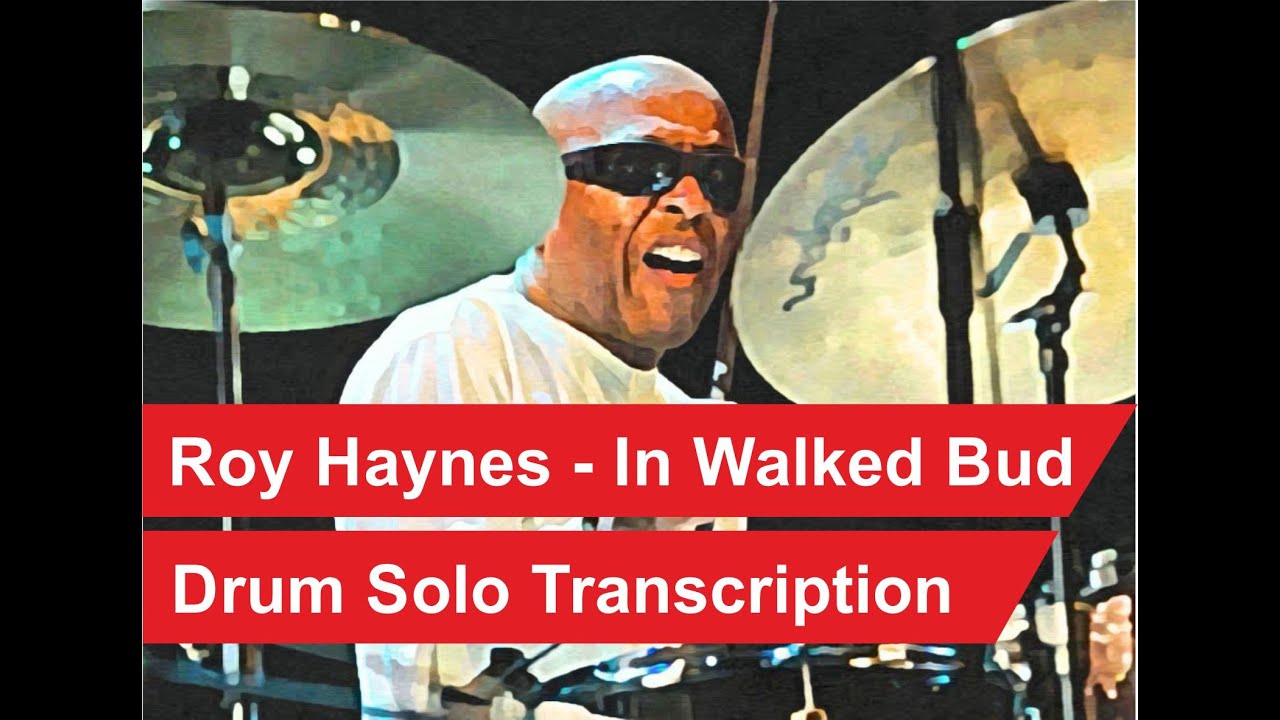 Roy Haynes - In Walked Bud | Drum solo transcription | Thelonious Monk (PDF)