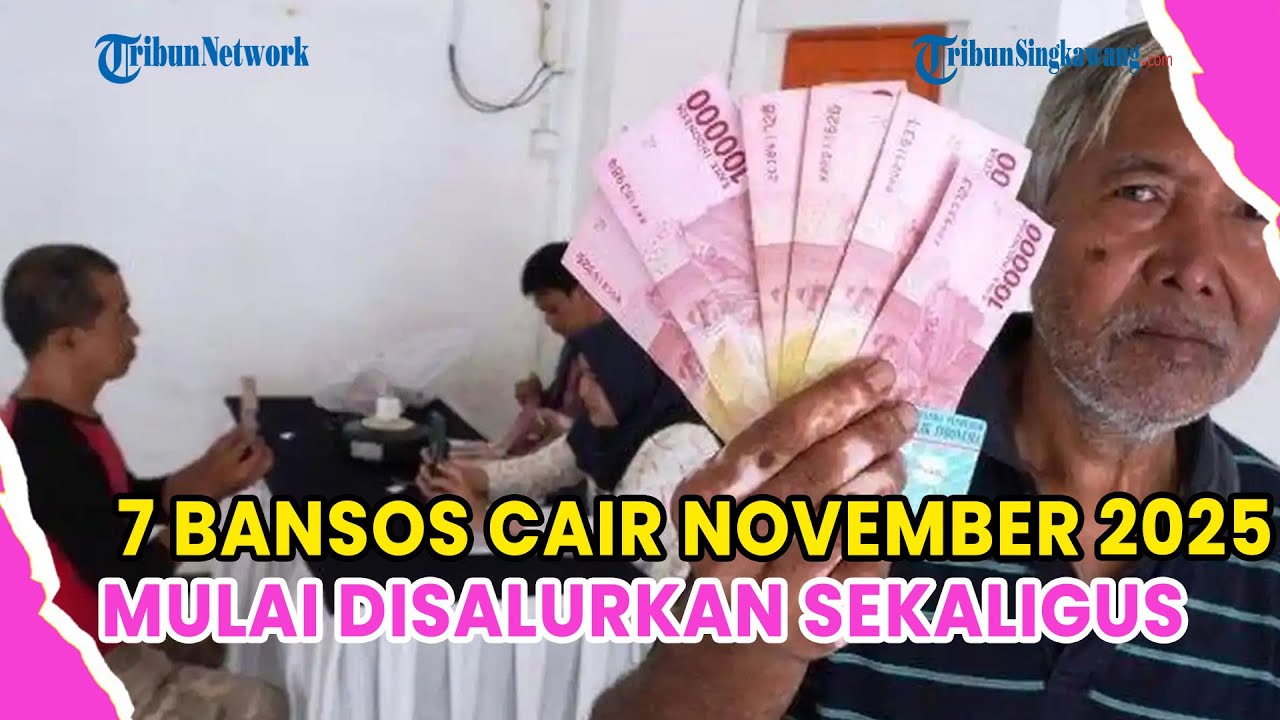 7 BANSOS CAIR NOVEMBER 2025 SEKALIGUS, MUALI DISALURKAN TERMASUK PKH, BPNT DAN SEMBAKO