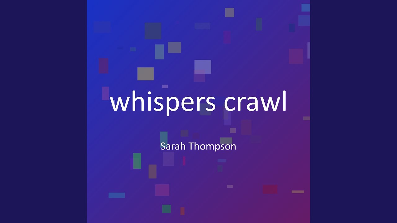 whispers crawl