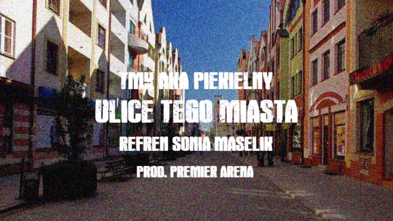 TMK aka Piekielny - Ulice tego miasta | refren Sonia Maselik | prod Premier Arena