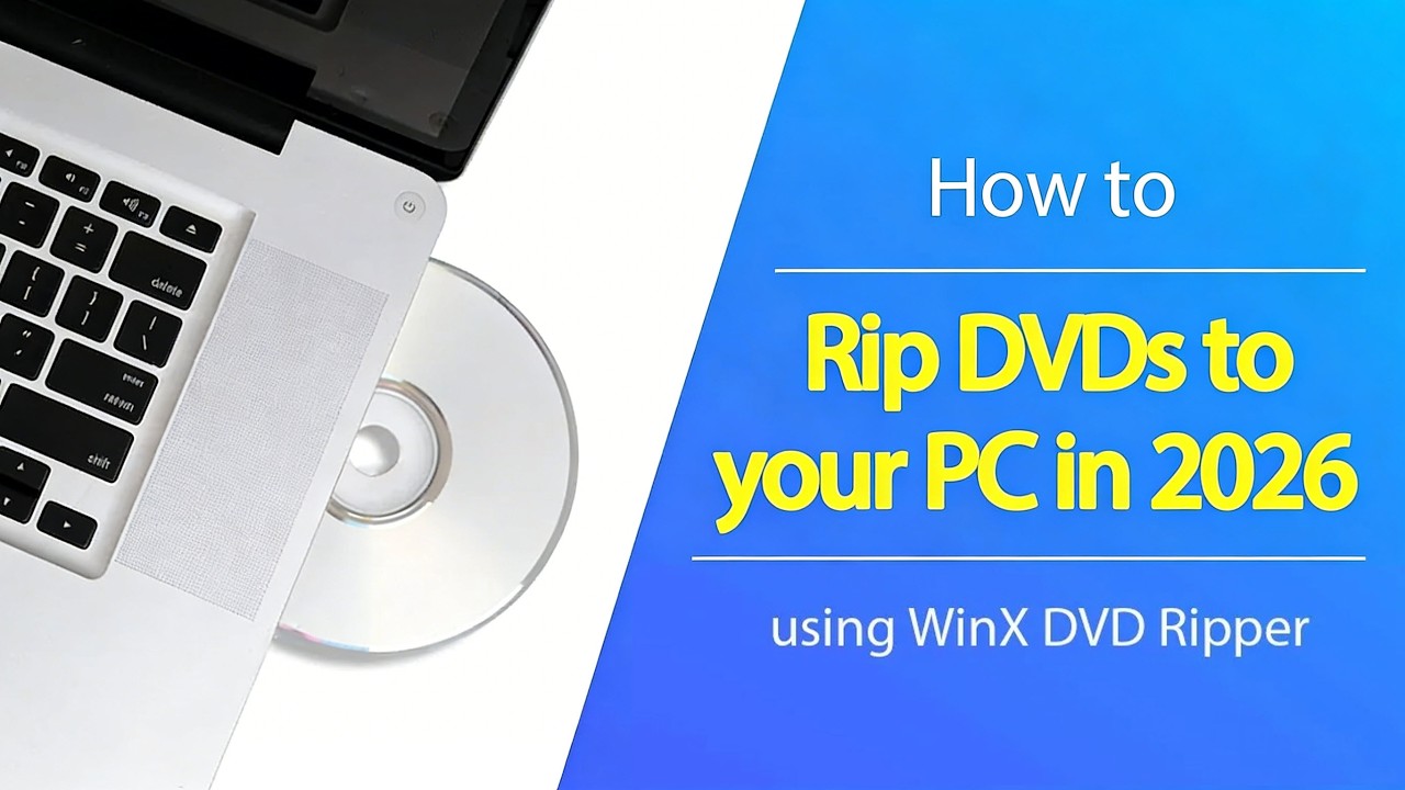 How to Easily Rip a DVD to your PC with High Quality in 2026