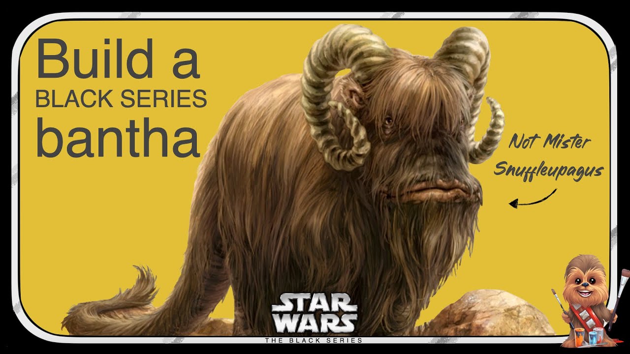 Building a bantha for the Black Series