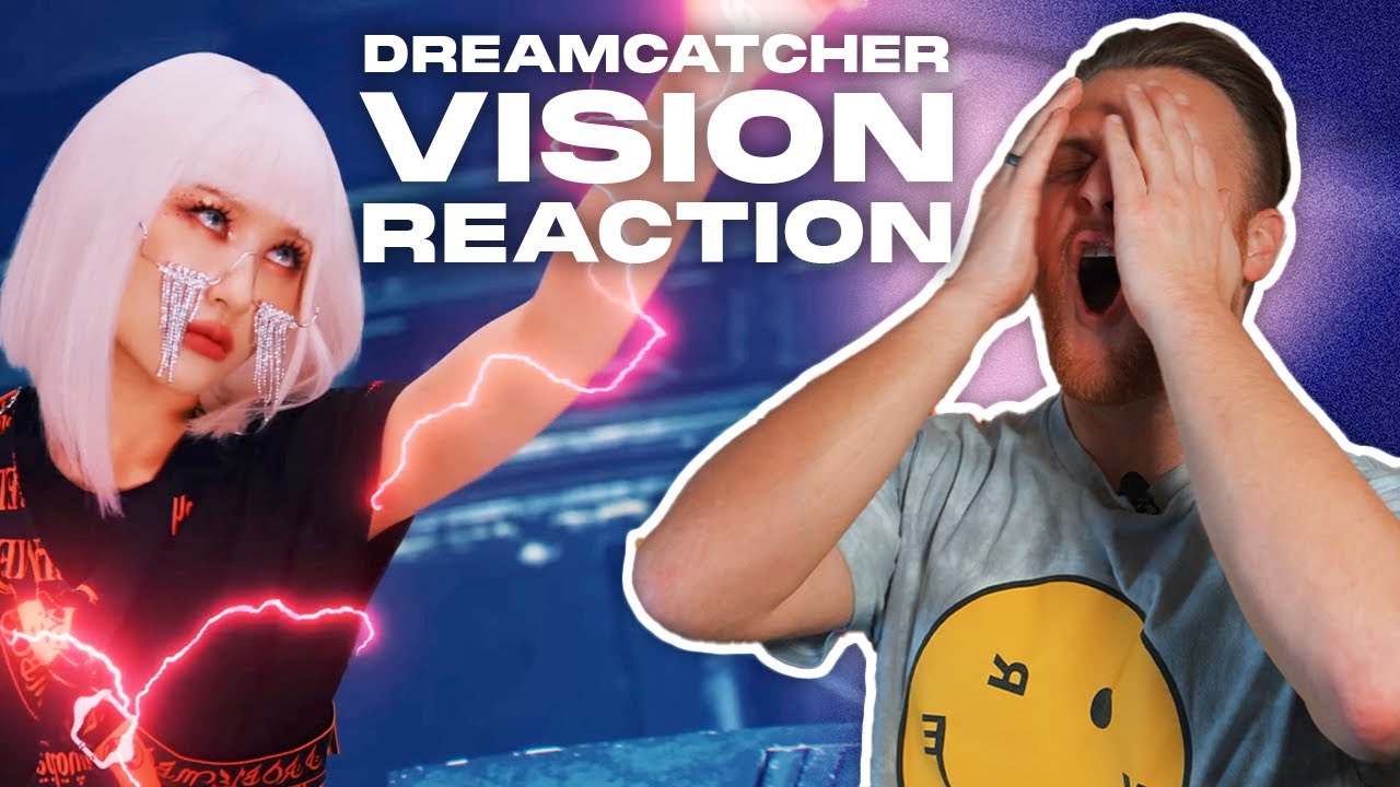 Vision Dreamcatcher Reaction Video 🫠