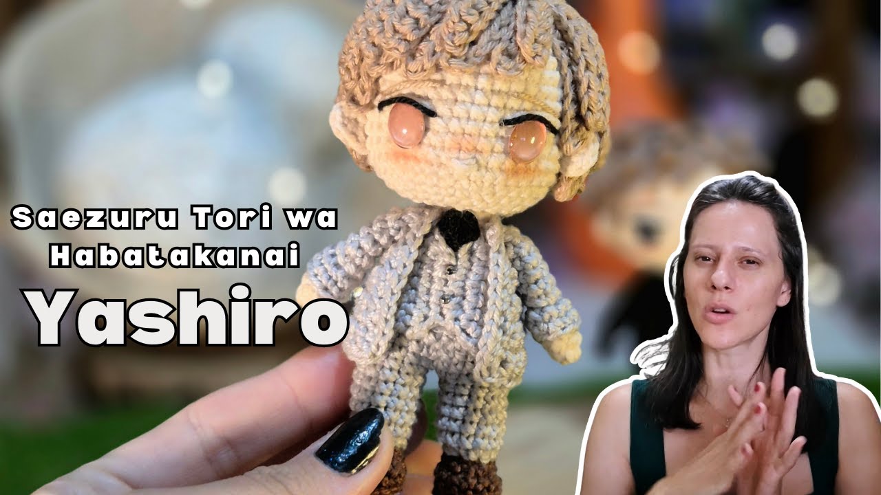 YASHIRO - SAEZURU TORI WA HABATAKANAI | ILLUMA AMIGURUMI