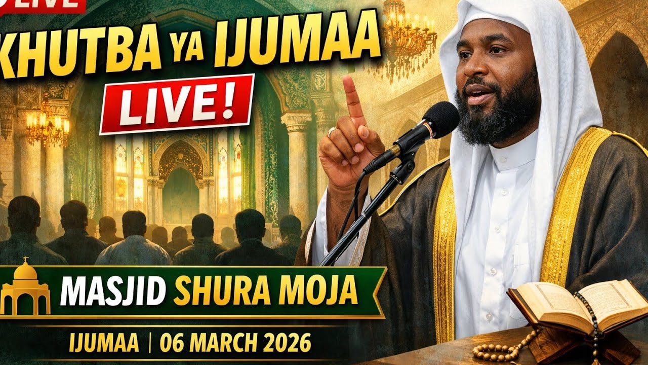 🔴 LIVE | Khutba ya Ijumaa Kutoka Masjid Shura Moja | 06 March 2026