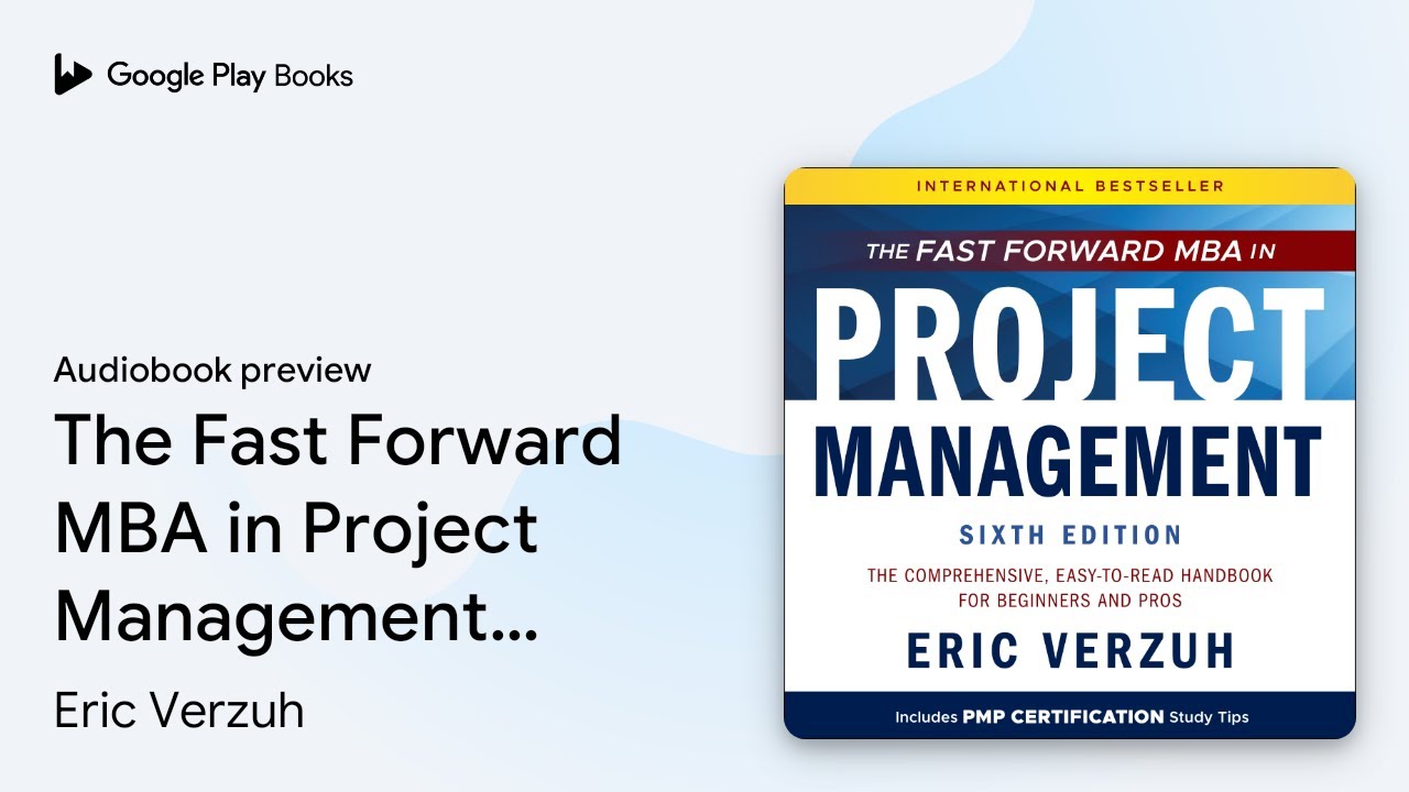 The Fast Forward MBA in Project Management: The&hellip; by Eric Verzuh &middot; Audiobook preview