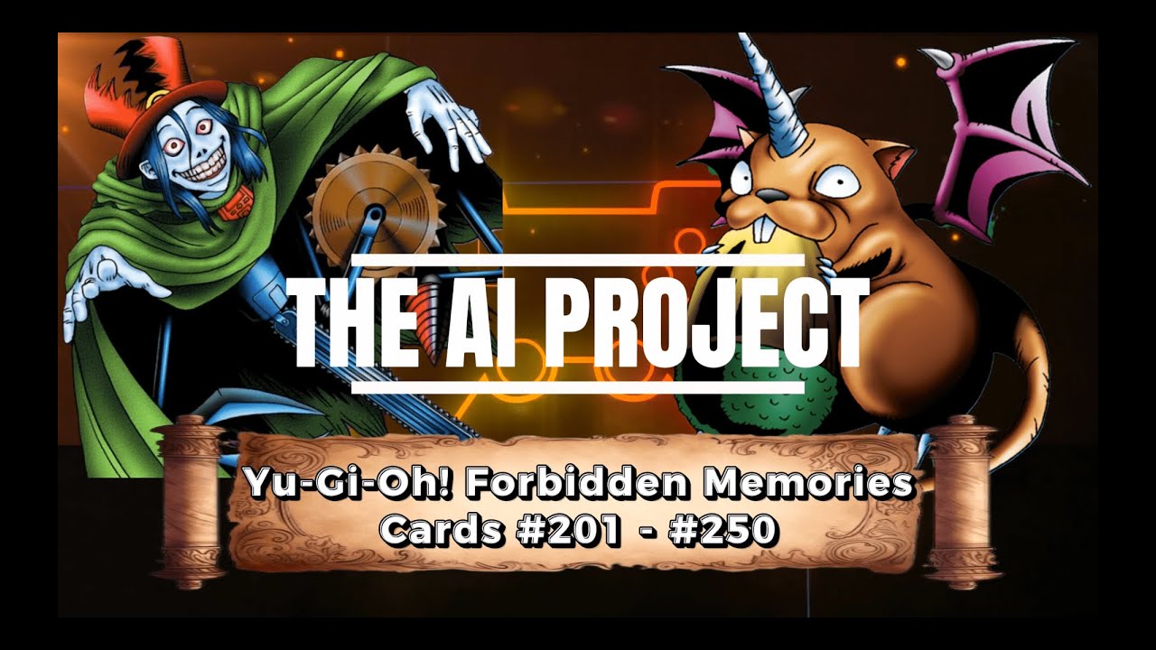 THE AI PROJECT - YU-GI-OH! FORBIDDEN MEMORIES - ALL CARDS #201 - #250
