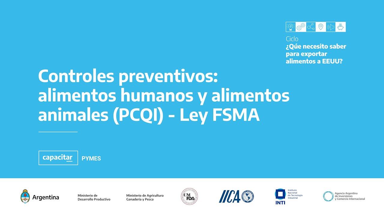 Controles preventivos: alimentos humanos y alimentos animales (PCQI) – Ley FSMA