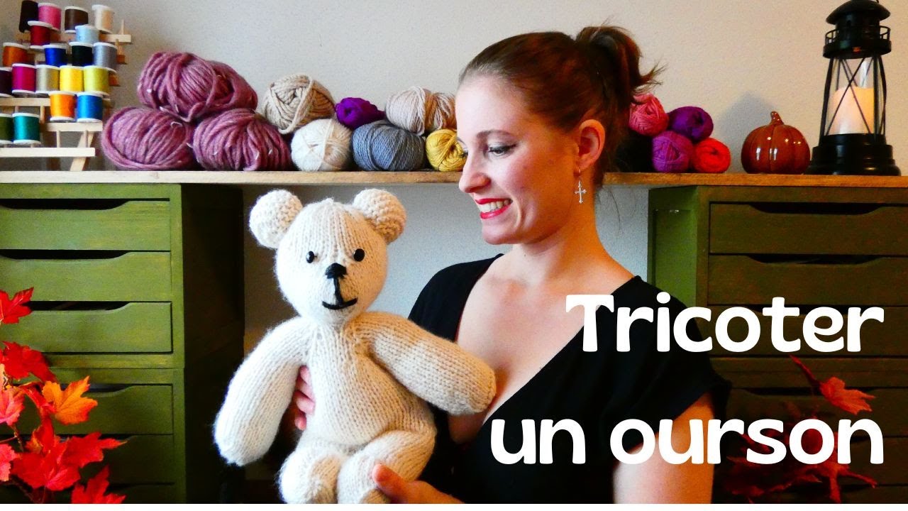 🐻Tricoter un ourson en peluche, le tutoriel complet