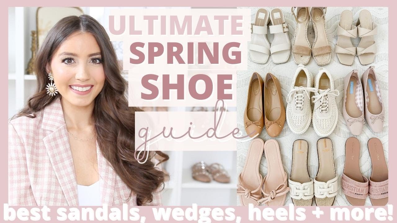 ULTIMATE Spring Shoe Guide 2023 🌸 BEST Spring Sandals, Heels, Ballet Flats