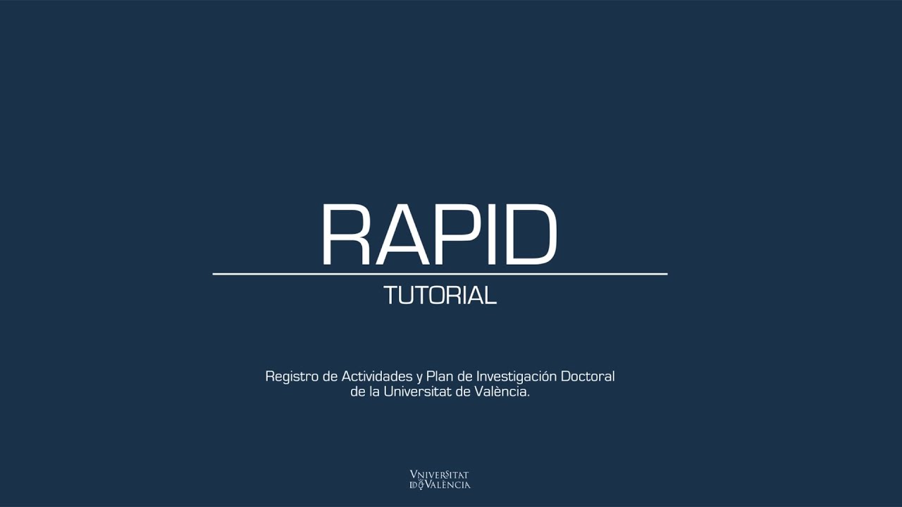 TUTORIAL DE RAPID PARA DOCTORANDOS/AS DE LA UNIVERSITAT DE VALÈNCIA