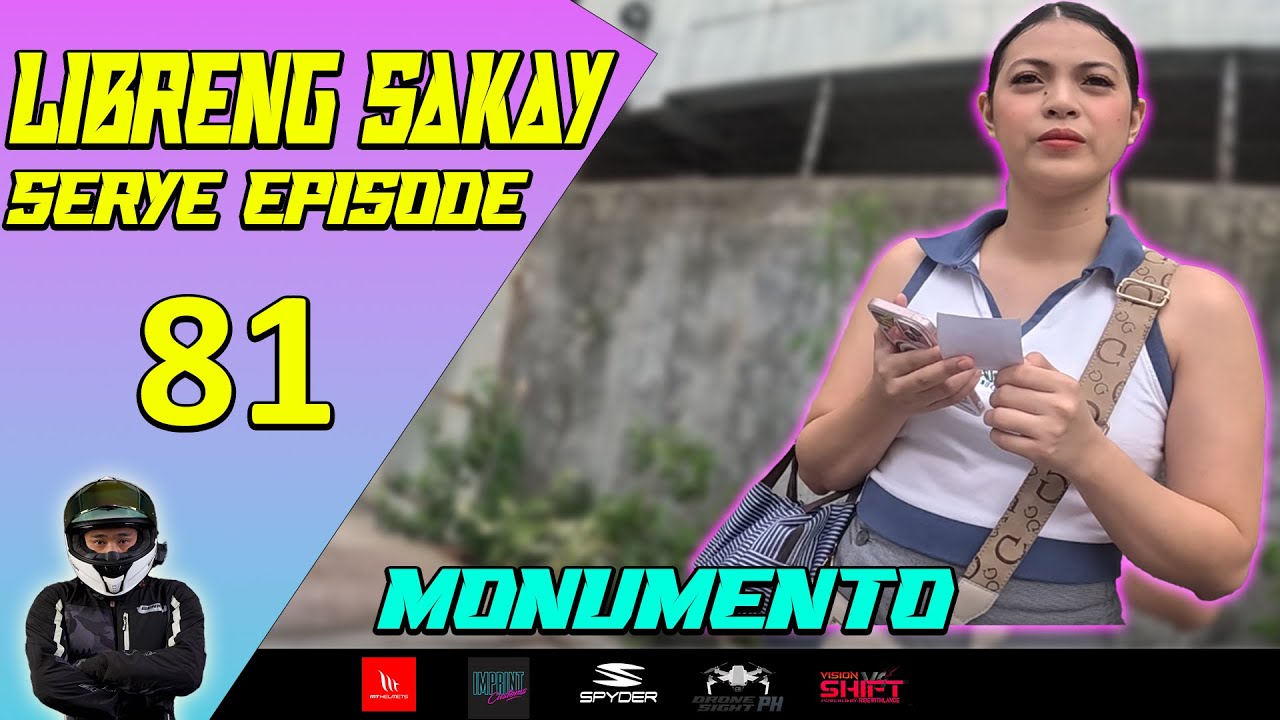LIBRENG SAKAY SERYE EPISODE 81: TARA ATE PA MONUMENTO DIN TALAGA AKO!