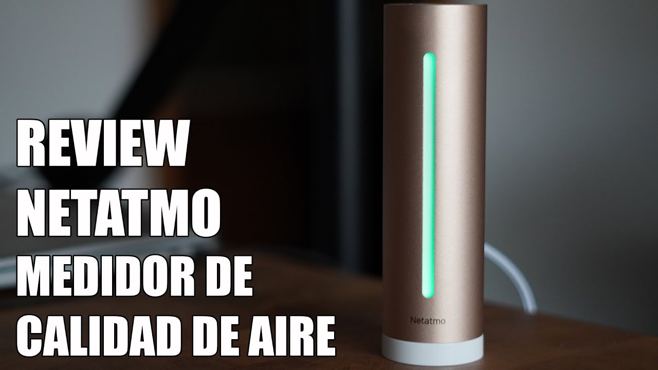 Review Medidor de Calidad de Aire Netatmo - Vale la Pena?