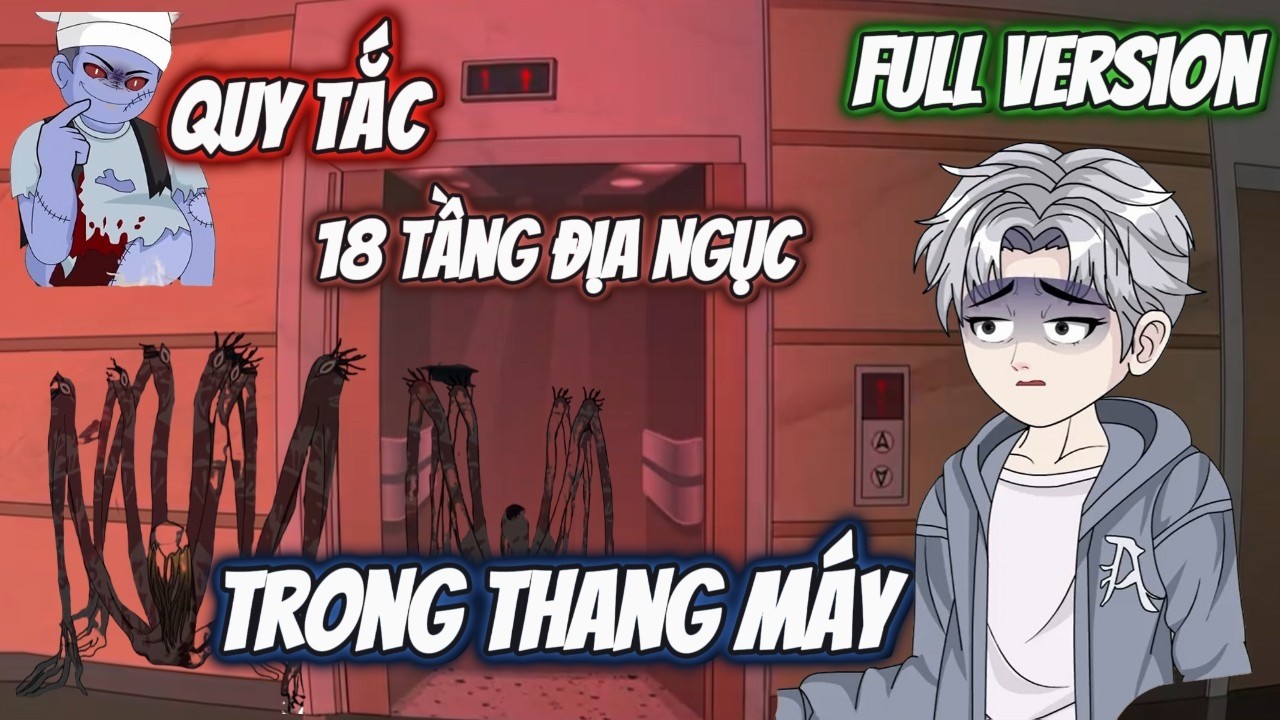 Full Version | Quy Tắc 18 Tầng Địa Ngục - Trong Thang Máy | Thập Thất VietSub
