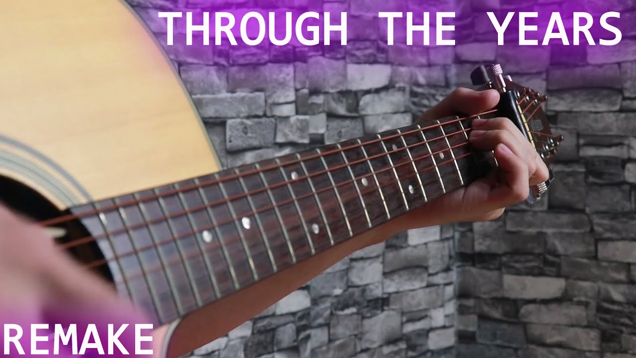 Through The Years | Kenny Rogers | Fingerstyle Guitar Cover | (REMAKE)