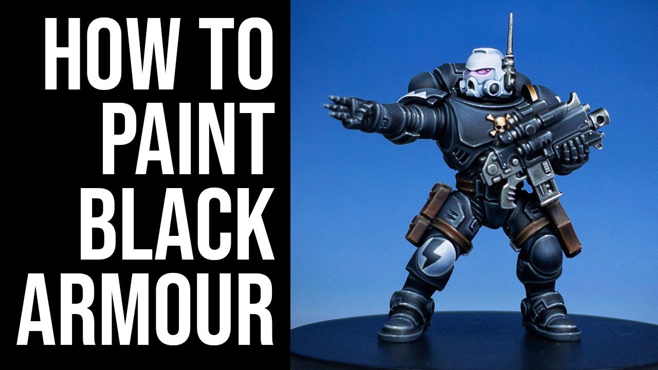 How To Paint Black Armour