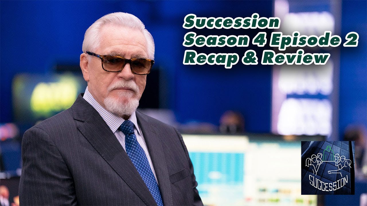Succession Season 4 Episode 2 Recap & Review