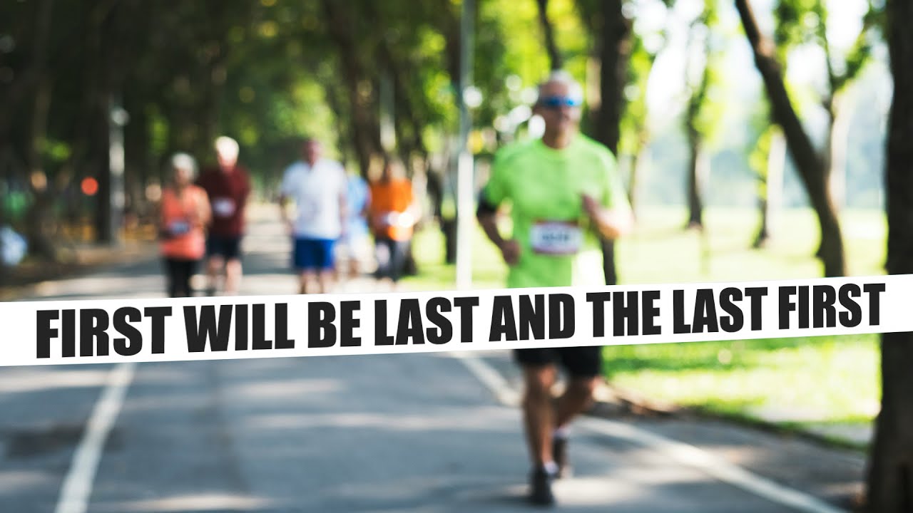 First will be last and the last first