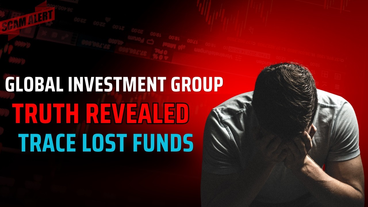 Global Investment Group Reviews and Complaints: Scam or Legit? | Truth Exposed