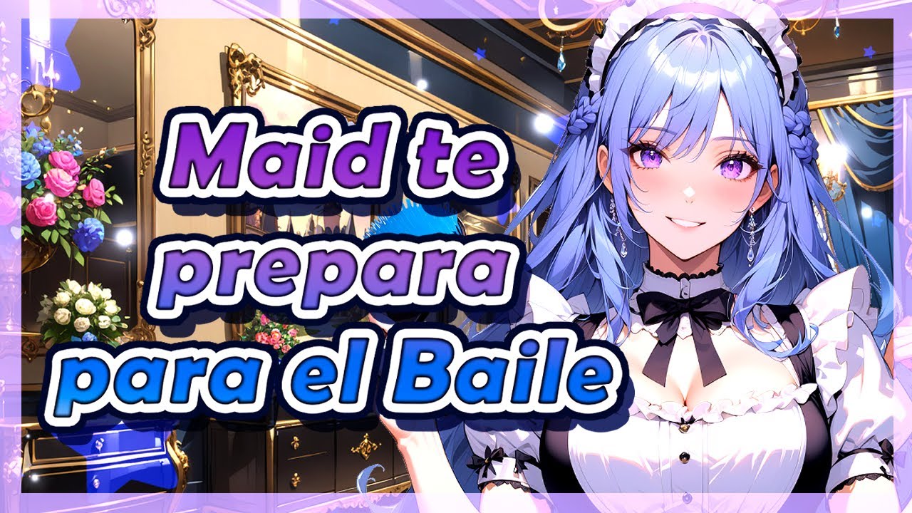 💖 ASMR Roleplay / MAID te PREPARA para el BAILE / ESPAÑOL 💖