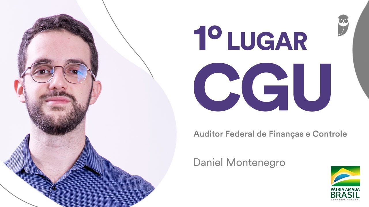 CGU: Conheça Daniel Montenegro que conquistou o 1º lugar para Auditor de Finanças e Controle.