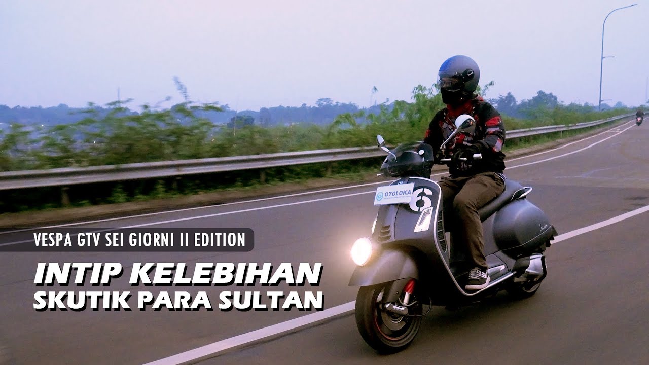 5 Fakta Penting Vespa GTV Sei Giorni II Edition