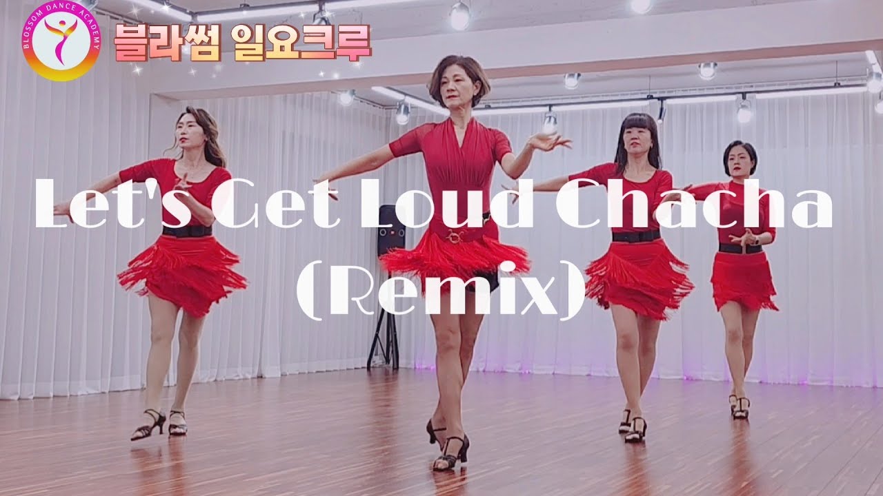 [블라썸]Let's Get Loud Chacha (Remix) Line dance #부천라인댄스 #부천댄스 #부천라인댄스배우는곳