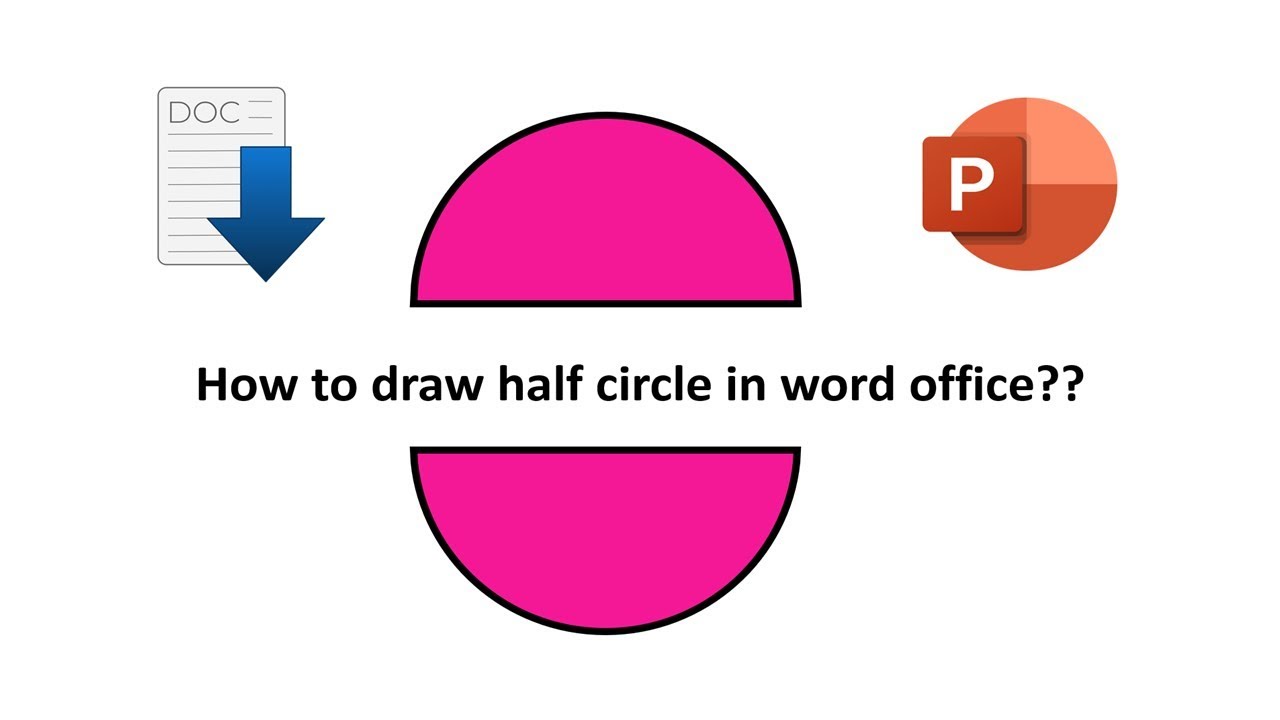 How to draw half circle in  power point(ppt) and word office.