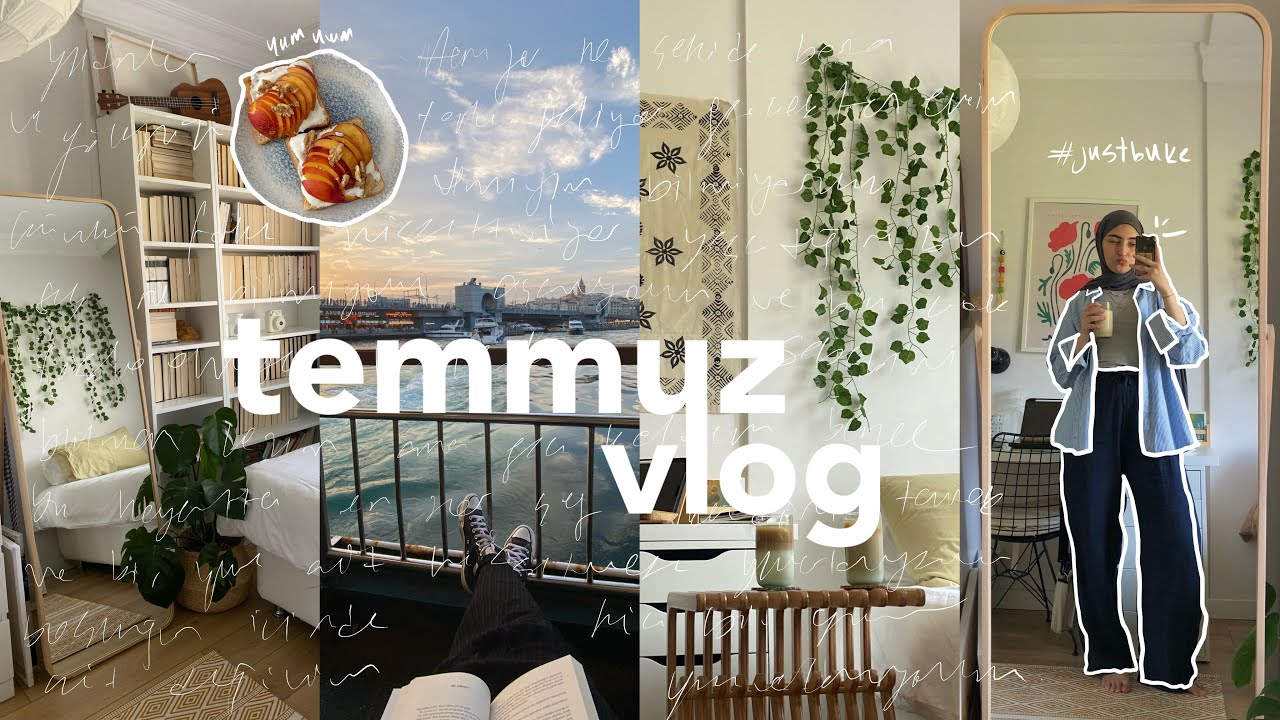 Temmuz vlog / odam , alışma süreci ve irem