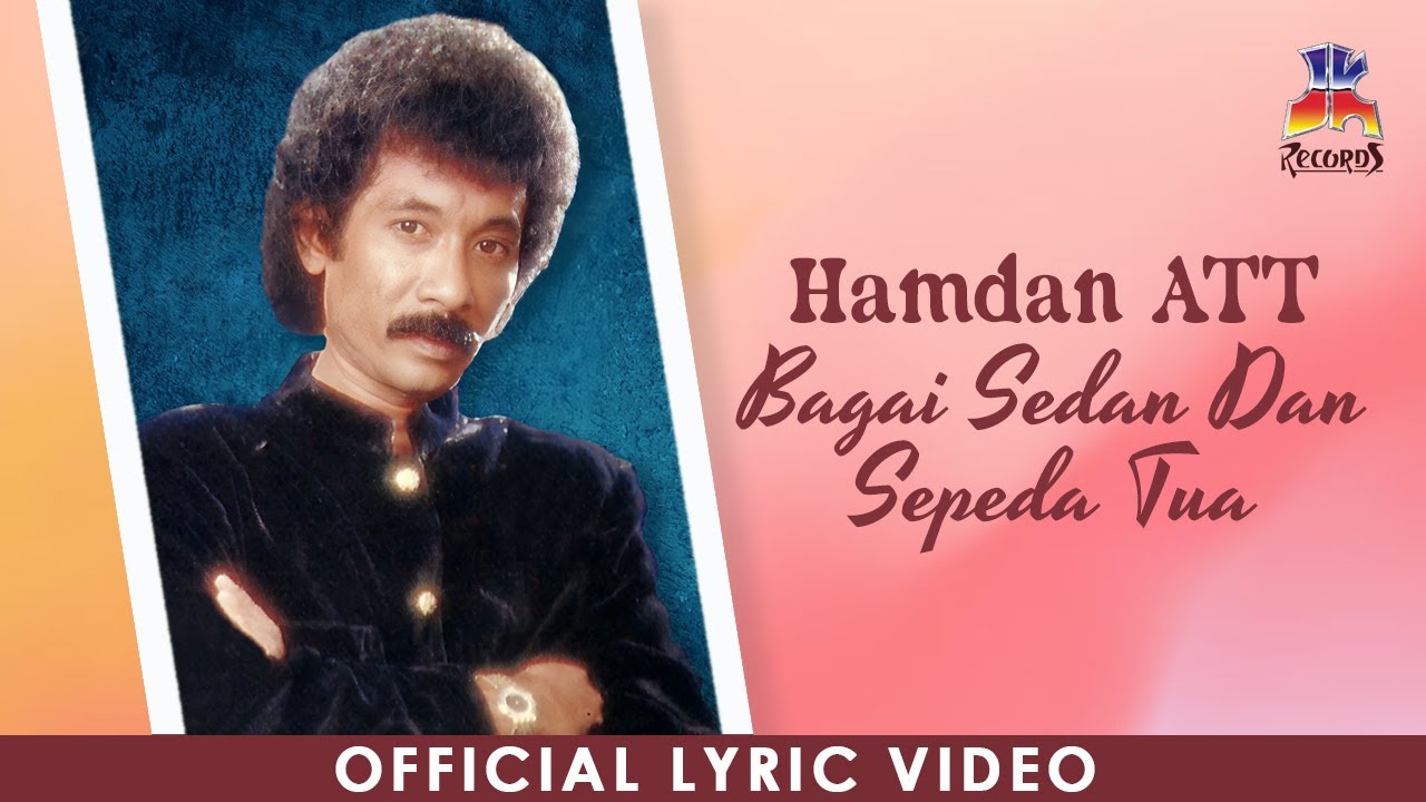 Hamdan ATT - Bagai Sedan Dan Sepeda Tua (Official Lyric Video)