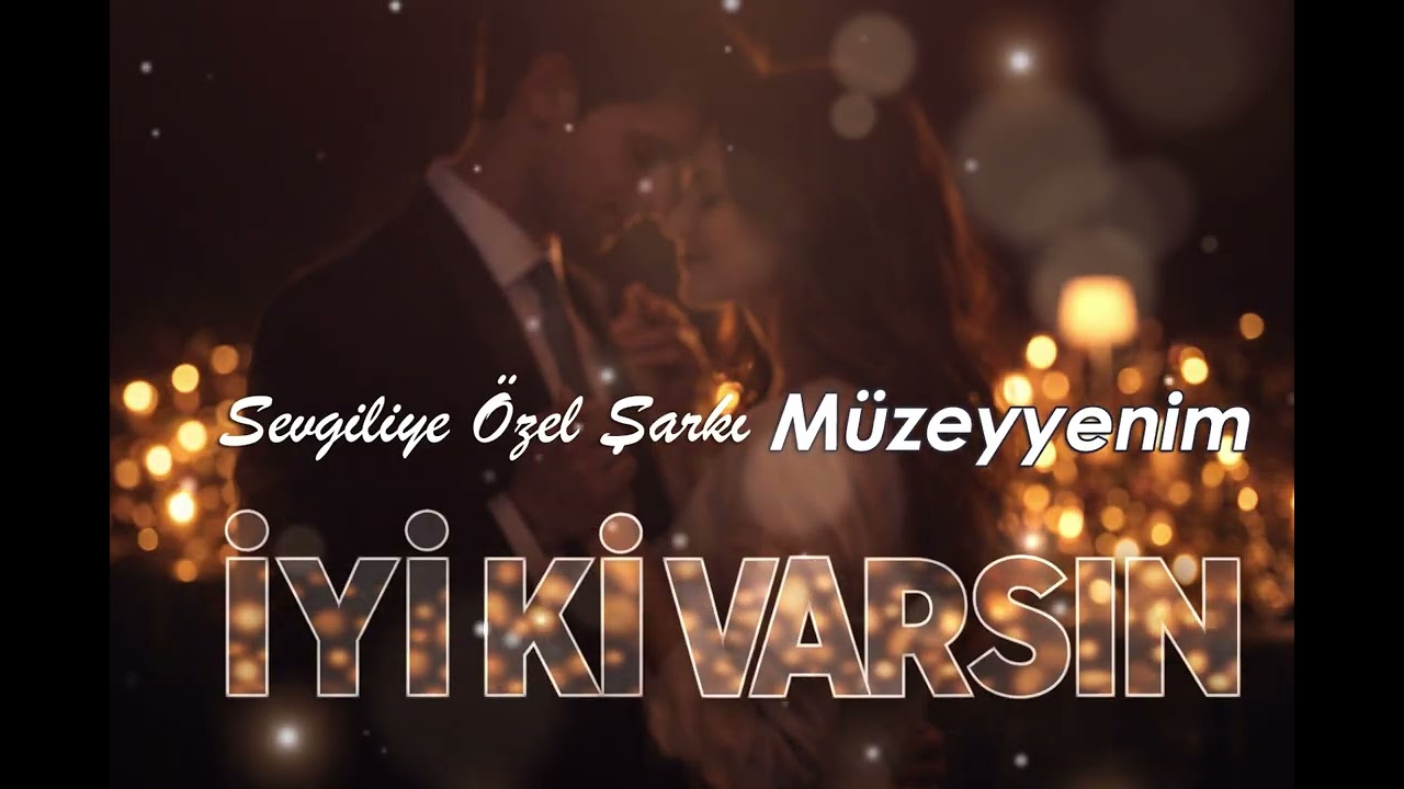 Müzeyyenim - Sevgiliye Özel Doğum Günü Şarkısı - 2026