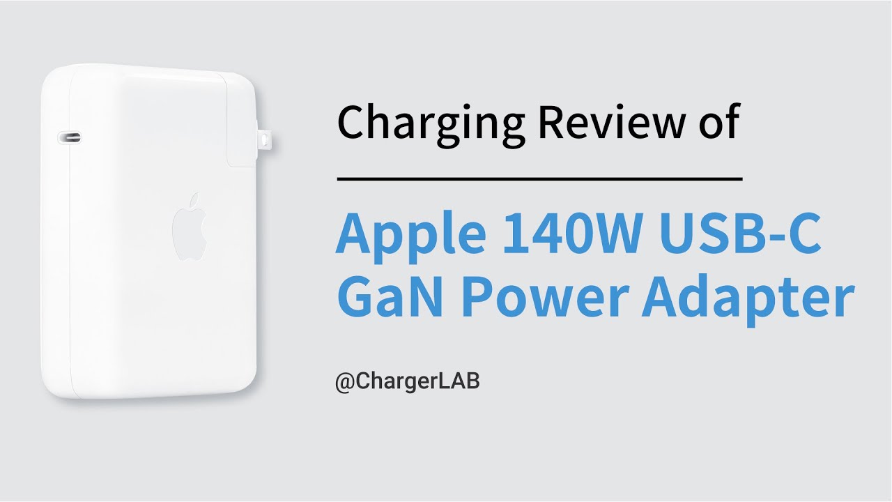 Charging Review of Apple 140W USB-C GaN Power Adapter
