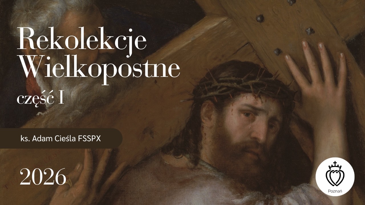 Serce, które umiłowało ludzi - Rekolekcje Wielkopostne - część I | ks. Adam Cieśla