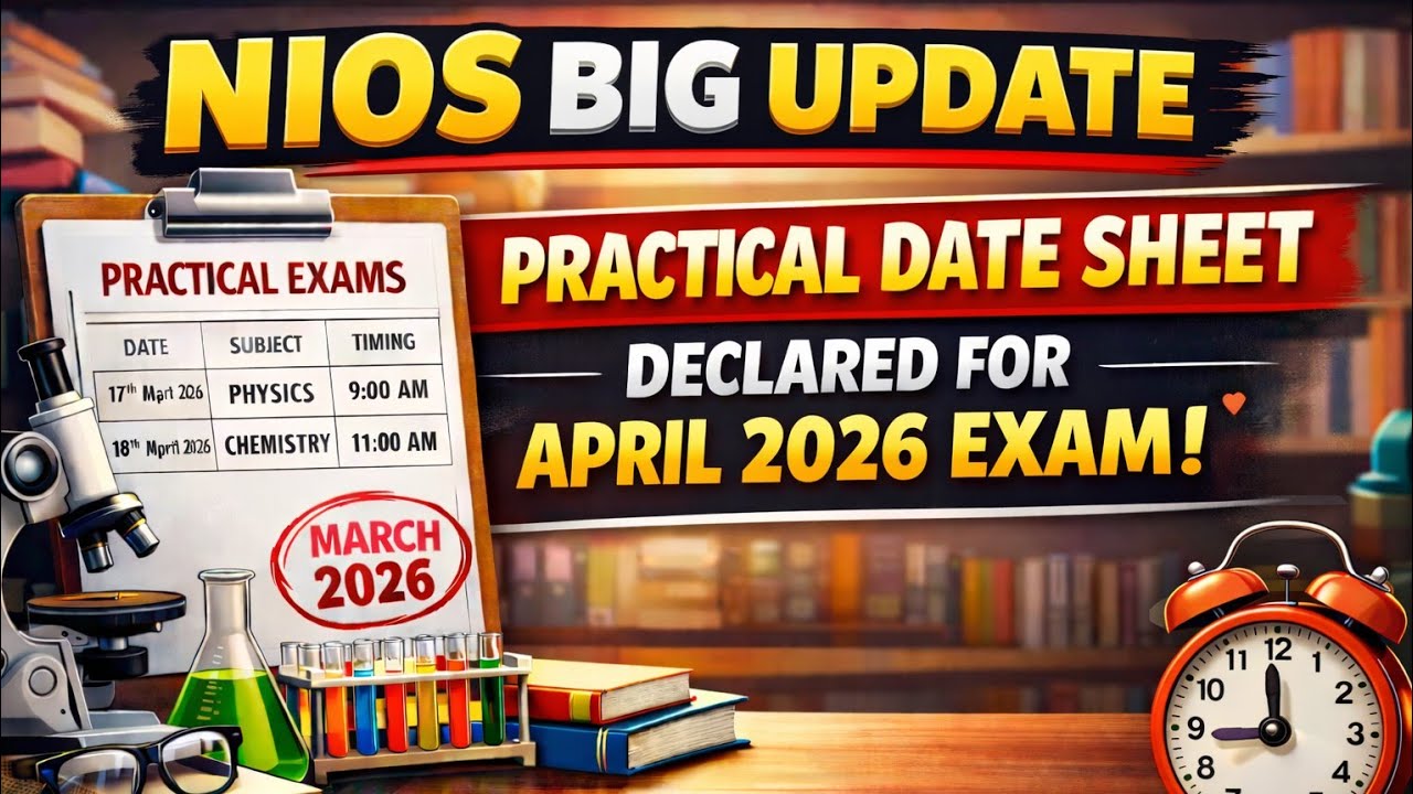 NIOS BIG UPDATE | Practical Date Sheet OUT for April 2026 Exam