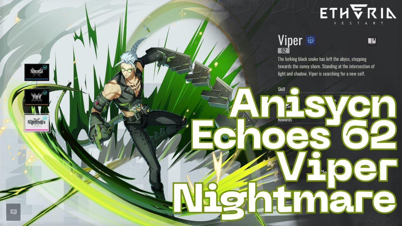 Etheria: Restart - Anisync Echoes 62 Viper Nightmare