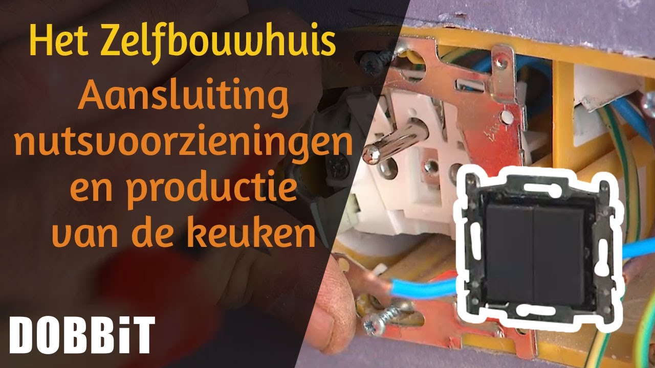 Het Zelfbouwhuis – Aansluiting nutsvoorzieningen en productie van de keuken