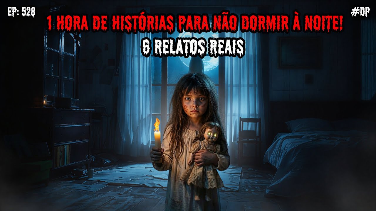 1 HORA DE TERROR - 6 RELATOS REAIS | EP.528 #dp
