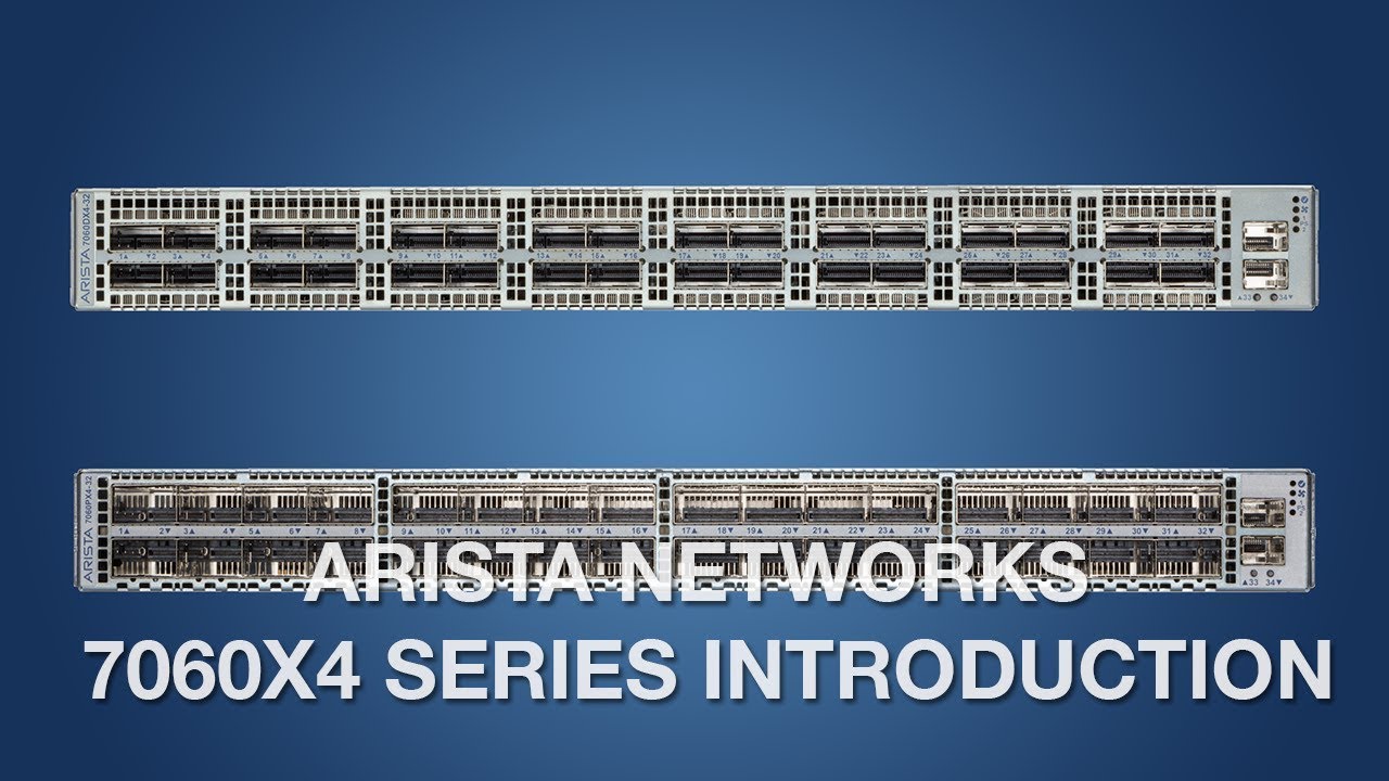 Arista Networks 7060X4 Series Introduction