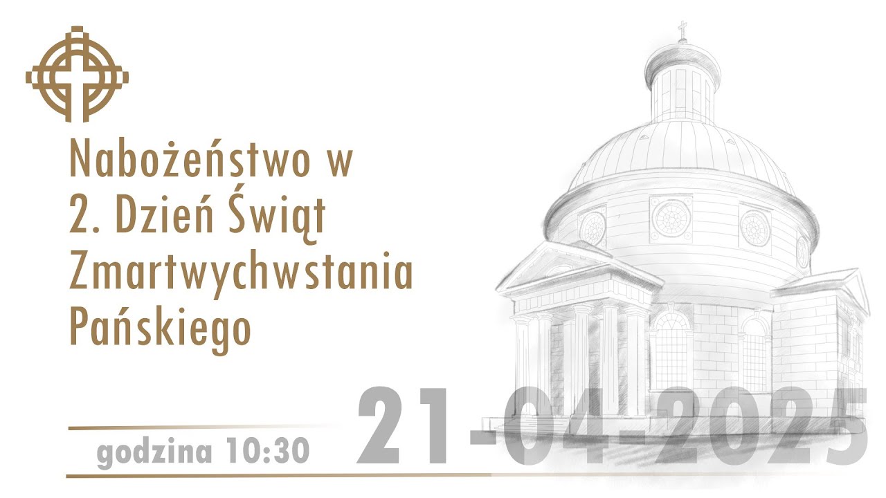 Nabożeństwo z kościoła ewangelicko-augsburskiego Świętej Trójcy 21 kwietnia  2025  godz. 10:30