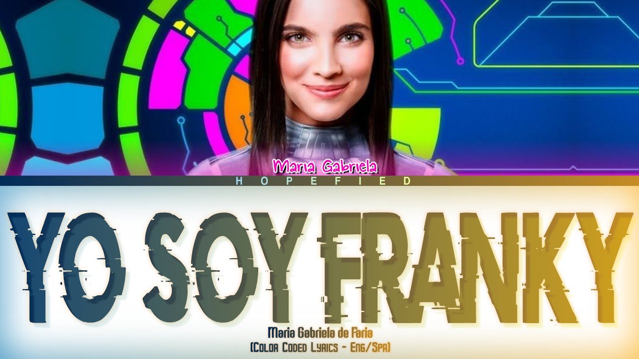 Maria Gabriela - Yo Soy Franky (Color Coded Lyrics Eng Spa)