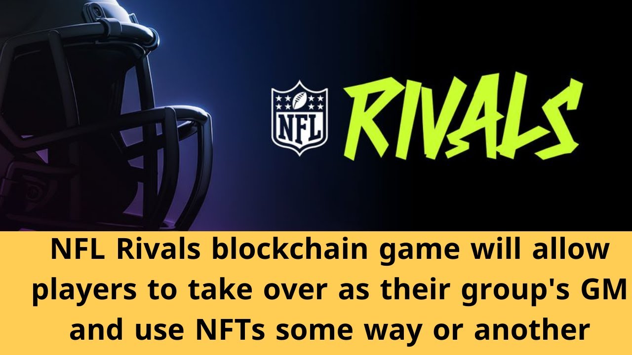 NFL Rivals blockchain game will allow players to take over as their group's GM and use NFTs