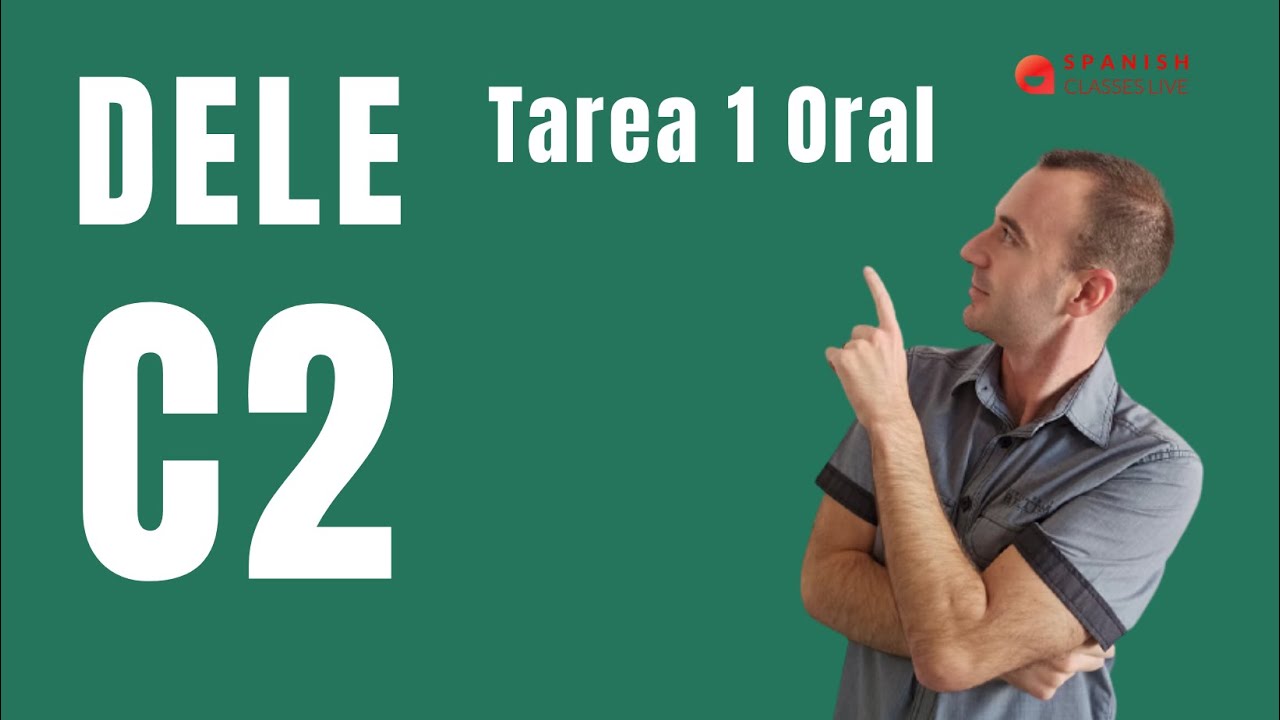 Examen DELE C2- Tarea 1 - Prueba Oral.