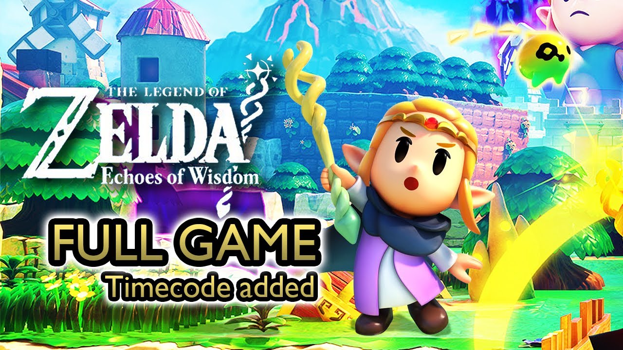The Legend of Zelda: Echoes of Wisdom - Full Game Walkthrough (HQ)