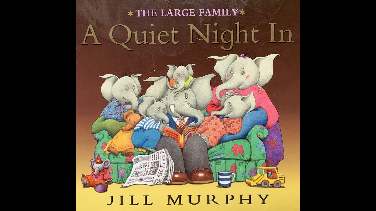 Jill Murphy. Short Story. 'A Quiet Night In' . Tha Large Family.