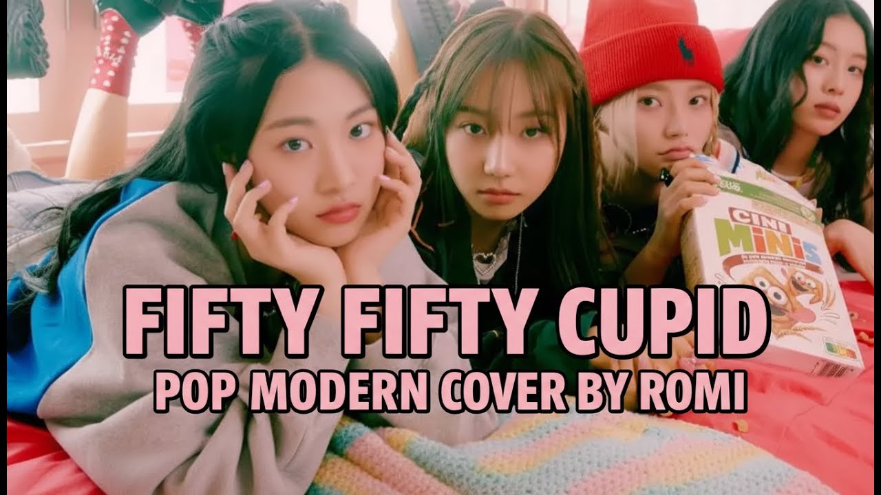 CUPID – FIFTY FIFTY | POP MODERN COVER BY ROMI | VIRAL K-POP LOVE SONG