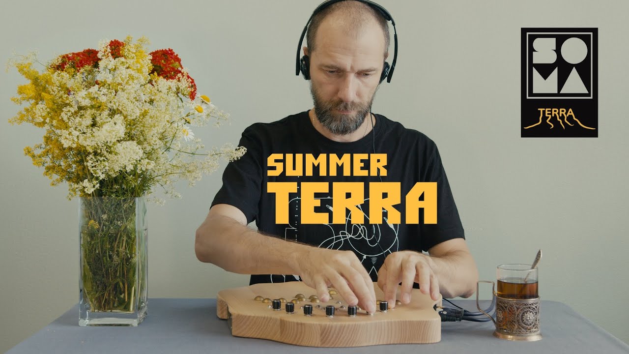 “Summer Terra” – (melodic ambient with Soma Terra synth)